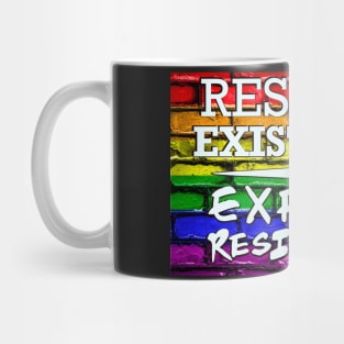 Respect Exsistence or Expect Resistance, Rainbow Pride Flag Mug